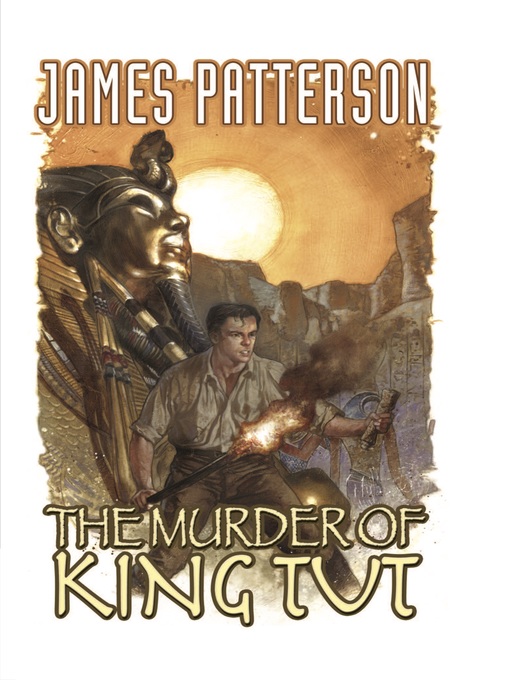 Title details for The Murder of King Tut by James Patterson - Available